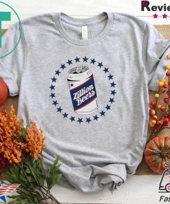 Zillion Beers Can Gift T-Shirts