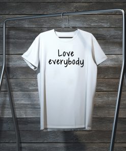 love everybody apparel Gift T-Shirt