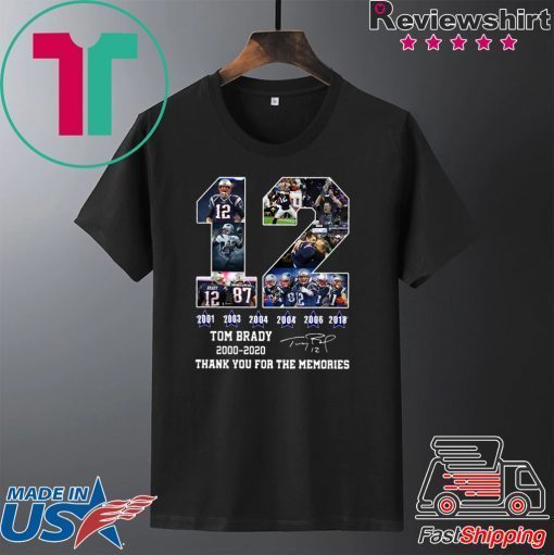 12 Tom Brady thanks for the memories signatures 2000 2020 Gift T-Shirt