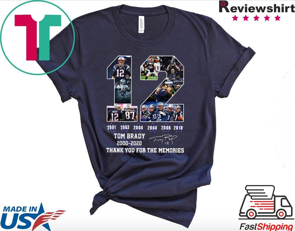 12 Tom Brady thanks for the memories signatures 2000 2020 Gift T-Shirt ...