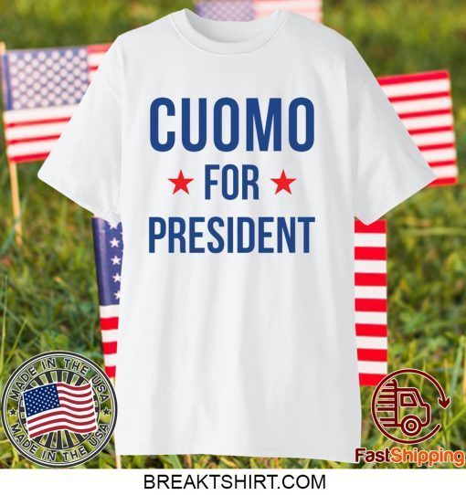 Andrew Cuomo for President Gift T-Shirt