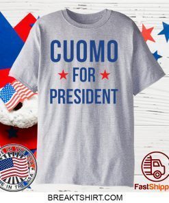 Andrew Cuomo for President Gift T-Shirt