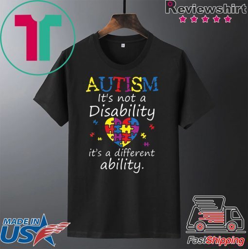 Autism Awareness Not A Disability Different Ability Gift T-Shirt