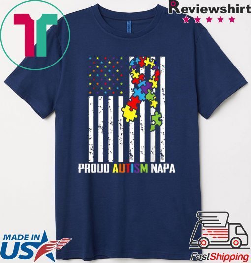 Autism Awareness Shirt American Flag Proud Autism Napa Gift T-Shirt