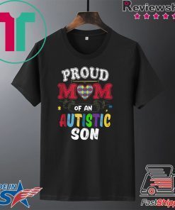 Autism Awareness Shirt Proud Mom Of An Autistic Son Gift T-Shirt