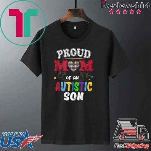 Autism Awareness Shirt Proud Mom Of An Autistic Son Gift T-Shirt