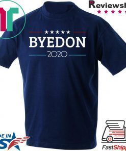 BYEDON 2020, JOE BIDDEN FOR PRESIDENT 2020 Gift T-Shirt