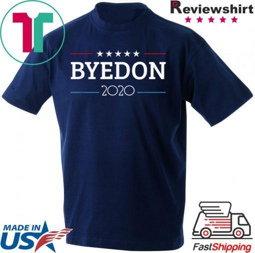 BYEDON 2020, JOE BIDDEN FOR PRESIDENT 2020 Gift T-Shirt