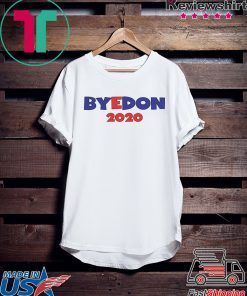 BYEDON 2020 - T-Shirt Joe Biden Donald trump bye don Gift T-Shirt