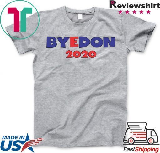 BYEDON 2020 - T-Shirt Joe Biden Donald trump bye don Gift T-Shirt