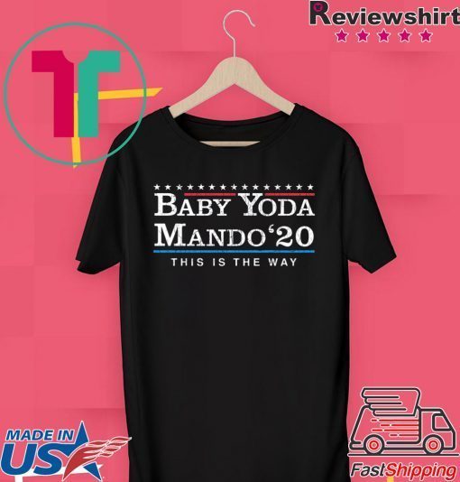 Baby Yoda Mando 2020 this is the way Gift T-Shirts