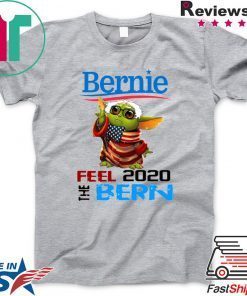 Baby Yoda for Bernie T-Shirt – Bernie Feel The Bern 2020 Gift T-Shirt