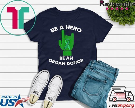 Be A Hero Be An Organ Donor Awareness Costume Love ASL Gift T-Shirt