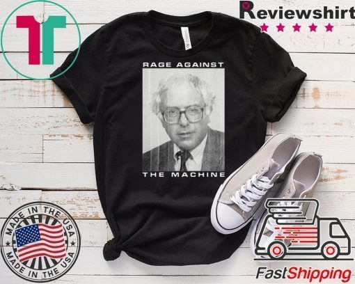 Bernie Rage Against The Machine Gift T-Shirt