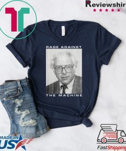 Bernie Rage Against The Machine Gift T-Shirt