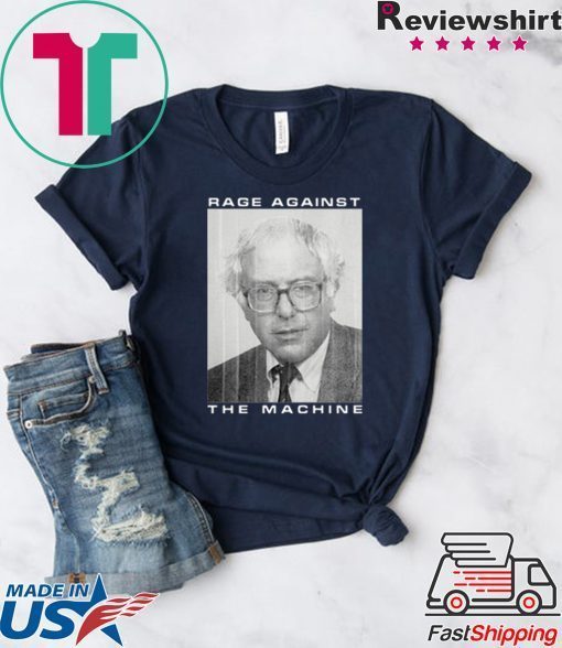 Bernie Rage Against The Machine Gift T-Shirt