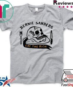 Bernie Sanders Eat The Rich Gift T-Shirts