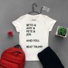 Beto & Amy & Pete & Joe And you Beat Trump short sleeves T-Shirt