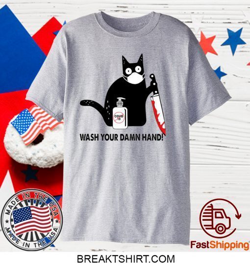 Black Cat Wash your damn hand Gift T-Shirts