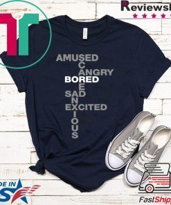 Bored Amused Angry Sad Excited Anxious Scared Mood Gift T-Shirt