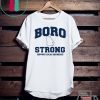 Boro Strong Support Local Businesses Gift T-Shirts