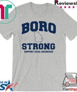 Boro Strong Support Local Businesses Gift T-Shirts