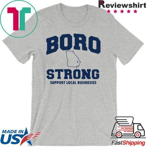 Boro Strong Support Local Businesses Gift T-Shirts