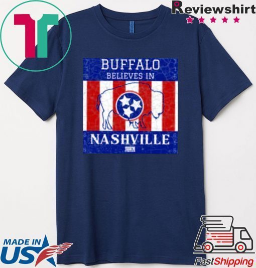 Buffalo Believes In Nashville Gift T-Shirt