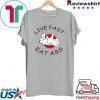 Bunny live fast eat ass T-Shirts