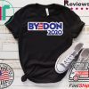 Bye Don 2020 Vote Biden Supporter Democrat Gift T-Shirt