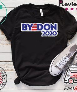 Bye Don 2020 Vote Biden Supporter Democrat Gift T-Shirt