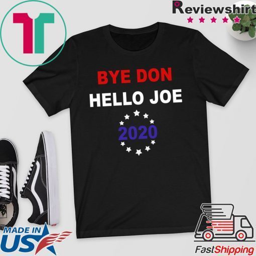 Bye Don Biden 2020 Election Anti-Trump Funny Gift T-Shirts