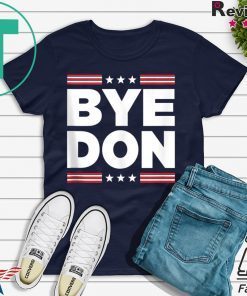 Bye Don Shirt Funny Joe Biden Gift T-Shirt