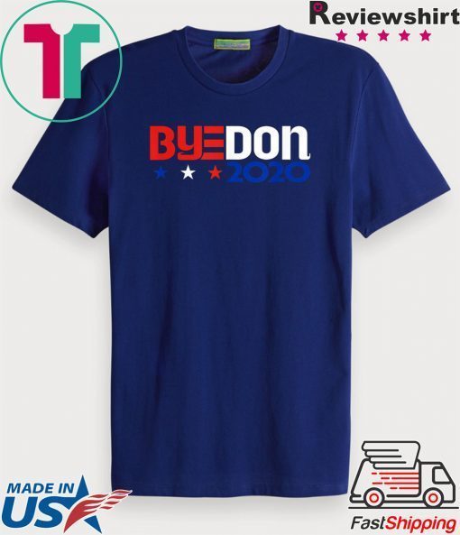 ByeDon 2020 Biden For President Funny Anti Trump Gift T-Shirt