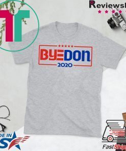 ByeDon 2020 Funny Anti Trump Gift T-Shirt