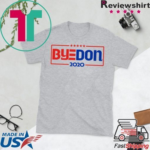 ByeDon 2020 Funny Anti Trump Gift T-Shirt