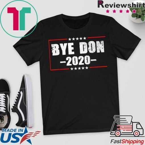 ByeDon 2020 Joe Biden 2020 American Election Bye Don Gift T-Shirt