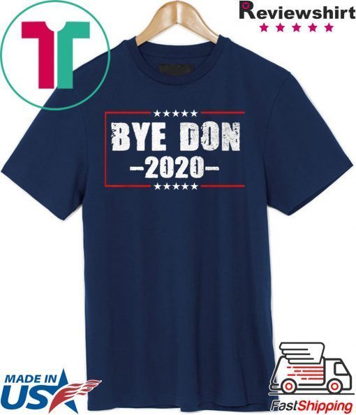 ByeDon 2020 Joe Biden 2020 American Election Bye Don Gift T-Shirt