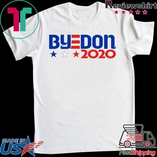 ByeDon 2020 - Joe Biden 2020 American Election Gift T-Shirt