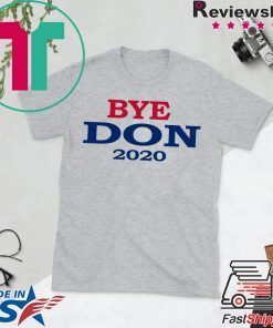 ByeDon Joe Biden 2020 American Election Gift T-Shirts