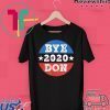 ByeDon Shirt 2020 Joe Biden 2020 American Election Bye Don Gift T-Shirt