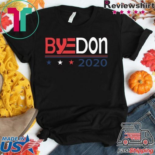 Byedon 2020 Biden For President Funny Anti Donald Trump Gift T-Shirts