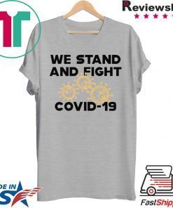 COVID – 19 We stand and fight Novel Coronavirus Official T-Shirt