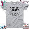 Cactus aunt sharp and beautiful will stab you if you mess with my littles original T-Shirt