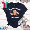 Catholics For Trump Gift T-Shirt