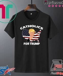 Catholics For Trump Gift T-Shirt