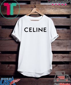 Celine Gift TShirt