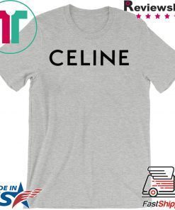 Celine Gift TShirt