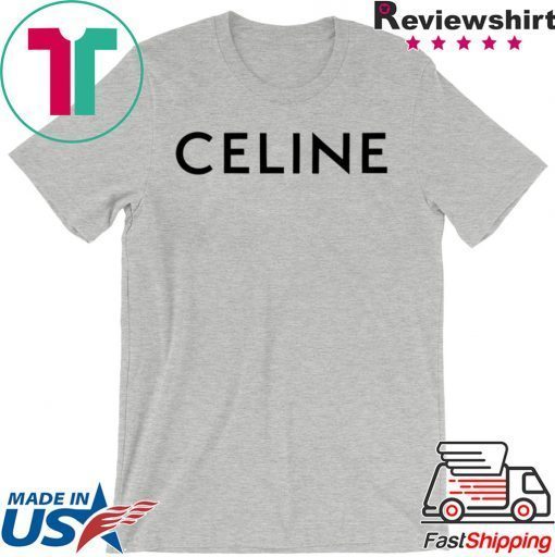 Celine Gift TShirt