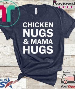 Chicken Nugs and Mama Hugs for Nugget Lover Funny Gift T-Shirt